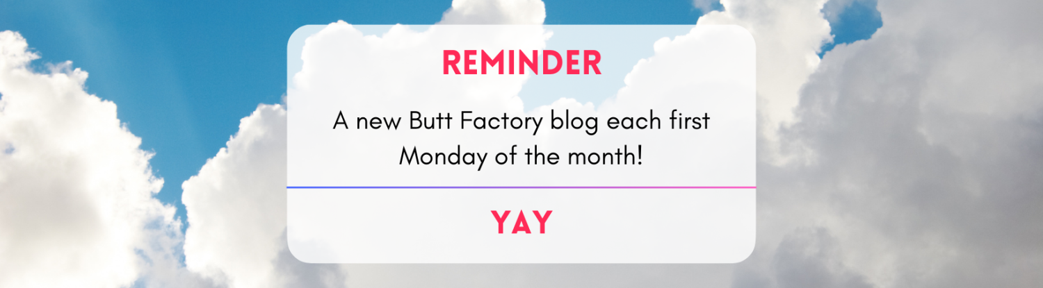 Booty, Butt Factory, healthy new habits.
